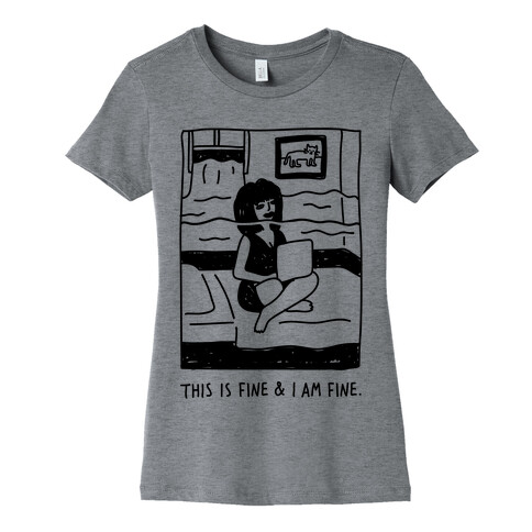 This Is Fine & I Am Fine Womens T-Shirt