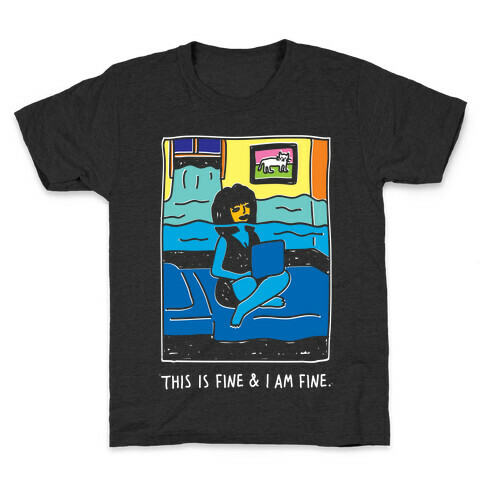 This Is Fine & I Am Fine Kids T-Shirt