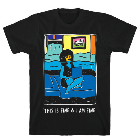 This Is Fine & I Am Fine T-Shirt