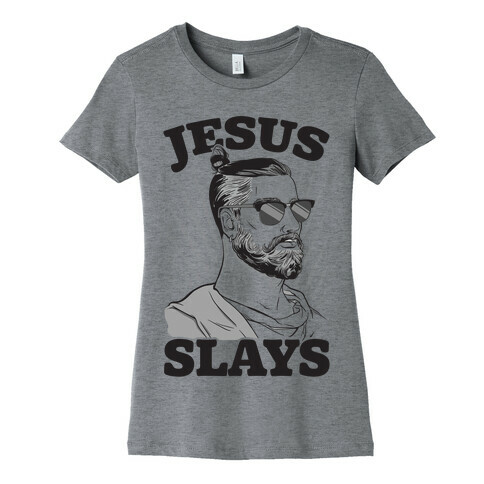 Jesus Slays Womens T-Shirt