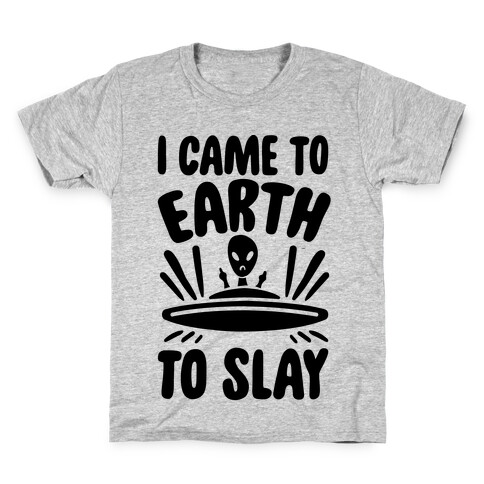 I Came To Earth To Slay Kids T-Shirt