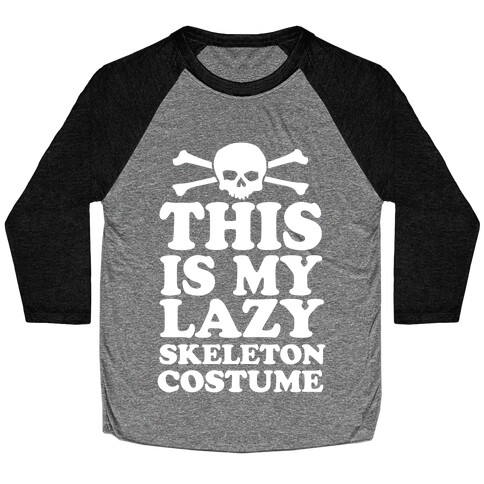This Is My Lazy Skeleton Costume Baseball Tee