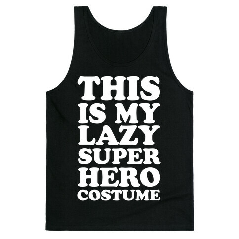 This Is My Lazy Superhero Costume Tank Top