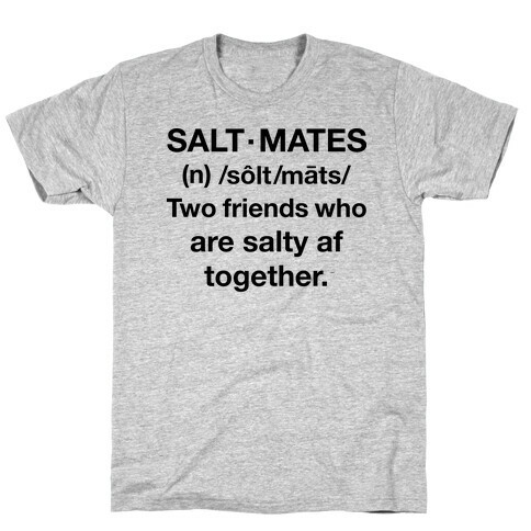 Salt Mates Definition T-Shirt