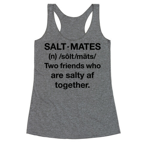 Salt Mates Definition Racerback Tank Top