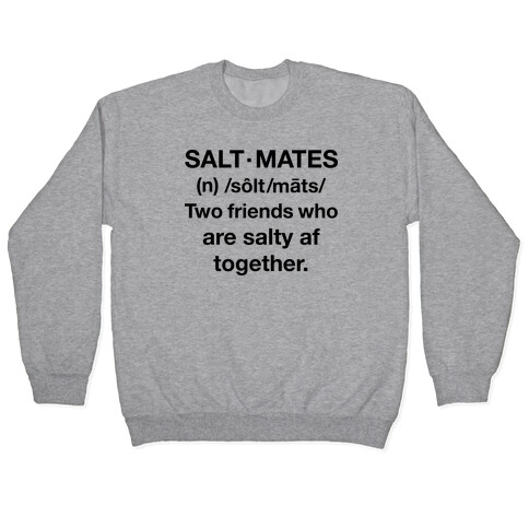 Salt Mates Definition Pullover