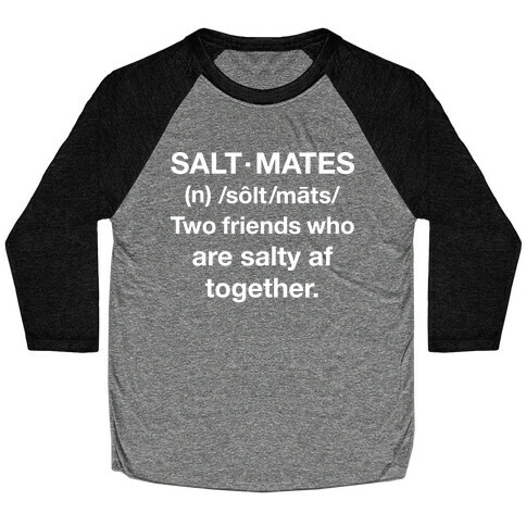 Salt Mates Definition Baseball Tee