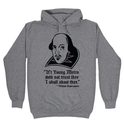 If Young Metro Shakespeare  Hooded Sweatshirt