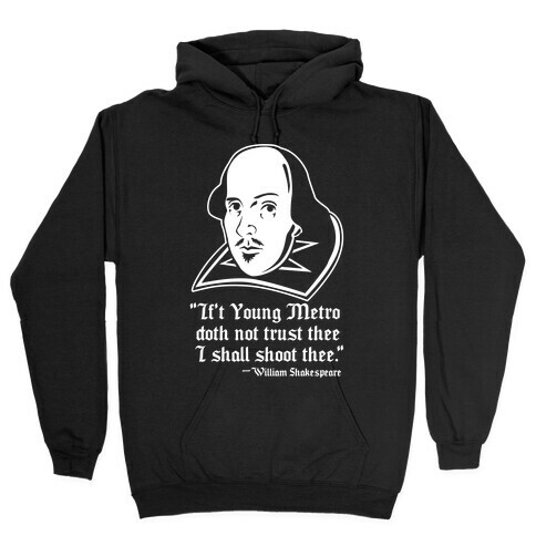 If Young Metro Shakespeare Hooded Sweatshirt