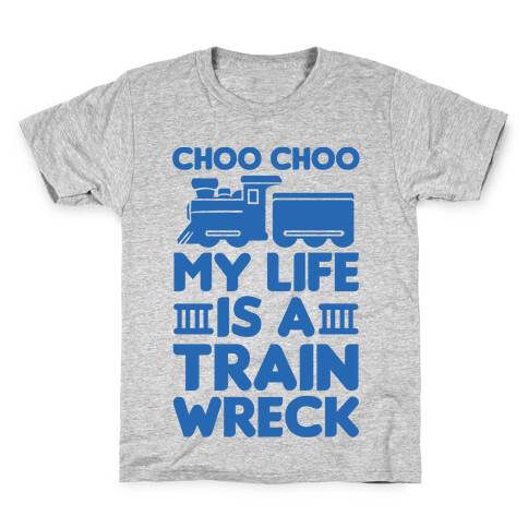Choo Choo My Life Is A Trainwreck Kids T-Shirt