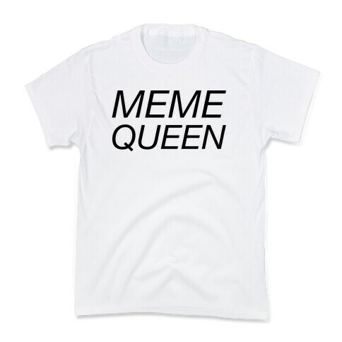 Meme Queen Kids T-Shirt