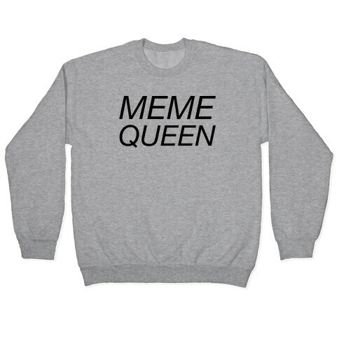 Meme Queen Pullover