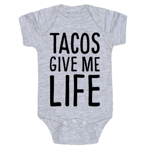 Tacos Give Me Life Baby One-Piece