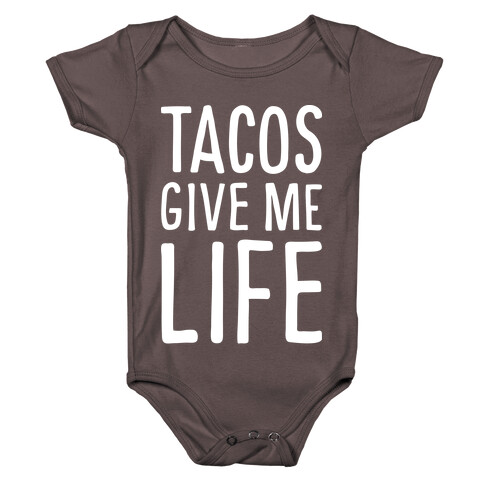 Tacos Give Me Life Baby One-Piece