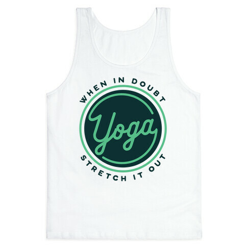 Yoga When In Doubt Stretch It Out Tank Top