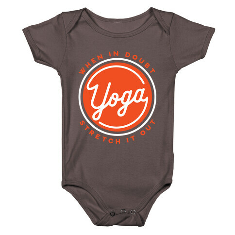 Yoga When In Doubt Stretch It Out Baby One-Piece