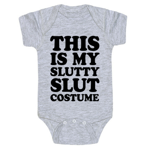 This Is My Slutty Slut Costume Baby One-Piece