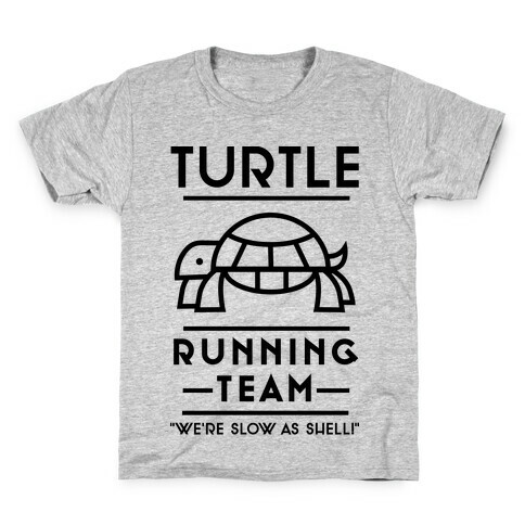 Turtle Running Team We're Slow As Shell Kids T-Shirt
