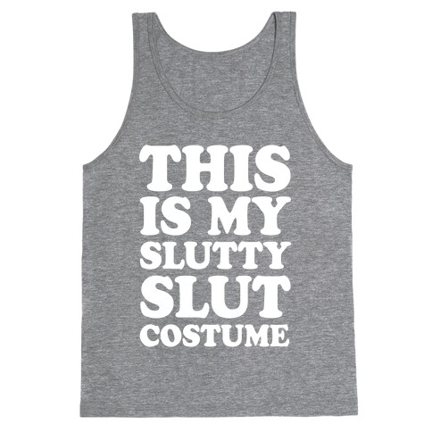 This Is My Slutty Slut Costume Tank Top