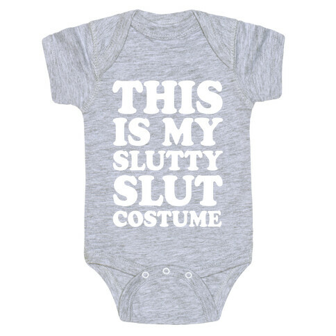 This Is My Slutty Slut Costume Baby One-Piece