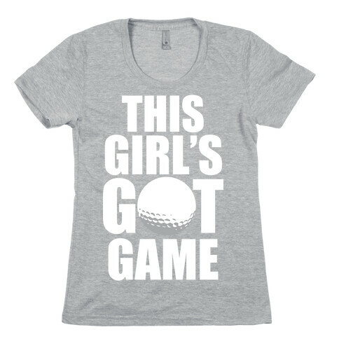 This Girl's Got Game (Golf) (White Ink) Womens T-Shirt