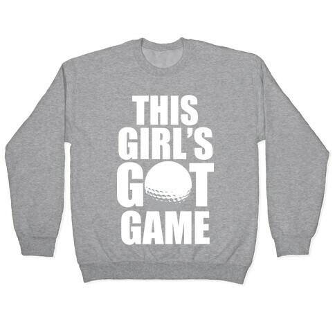 This Girl's Got Game (Golf) (White Ink) Pullover
