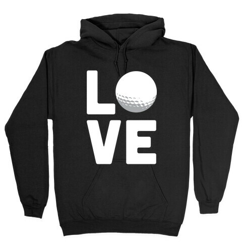 Love Golf (White Ink) Hooded Sweatshirt