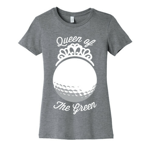 Queen Of The Green (Golf) Womens T-Shirt