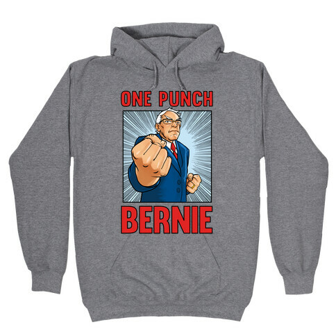 One Punch Bernie Hooded Sweatshirt