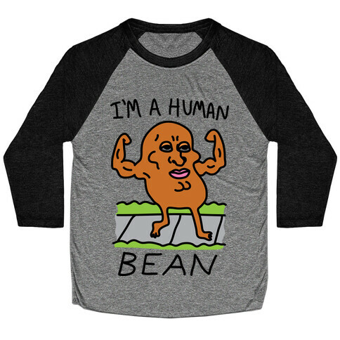 I'm A Human Bean Baseball Tee