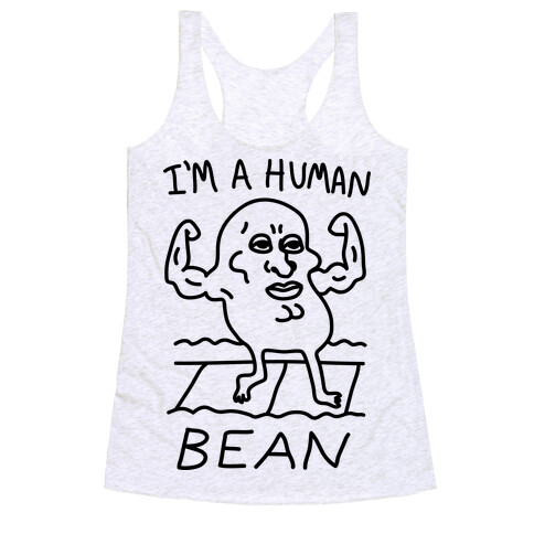 I'm A Human Bean Racerback Tank Top