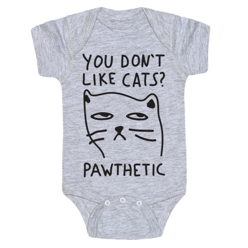 You Don't Like Cats? Pawthetic Baby One-Piece