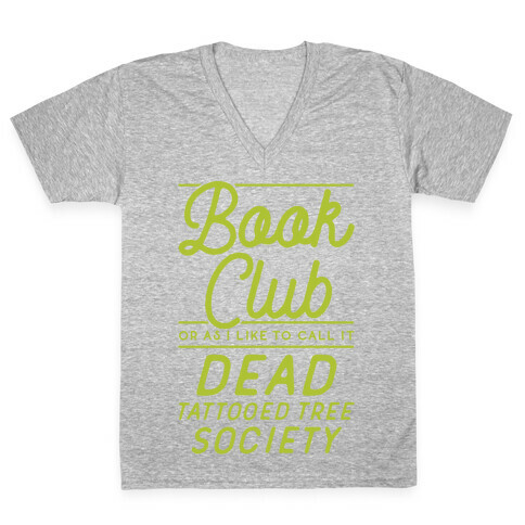 Book Club Or As I Like To Call It Dead Tattooed Tree Society V-Neck Tee Shirt