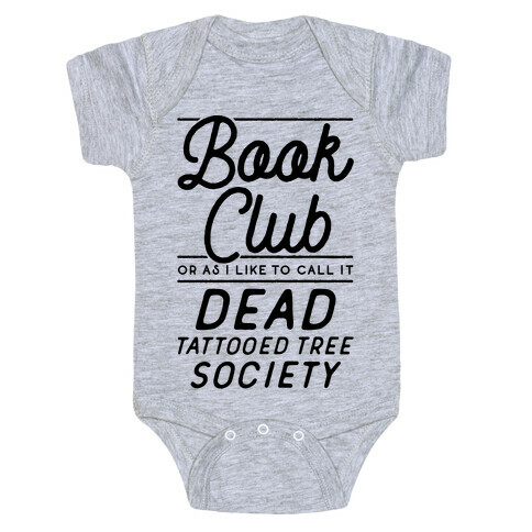 Book Club Or As I Like To Call It Dead Tattooed Tree Society Baby One-Piece