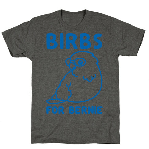 Birbs For Bernie T-Shirt