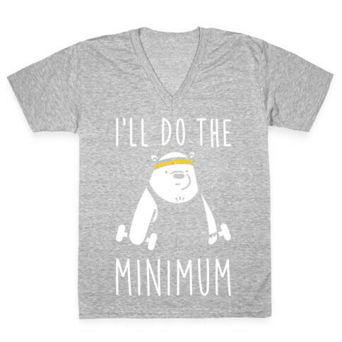 I'll Do The Bear Minimum V-Neck Tee Shirt