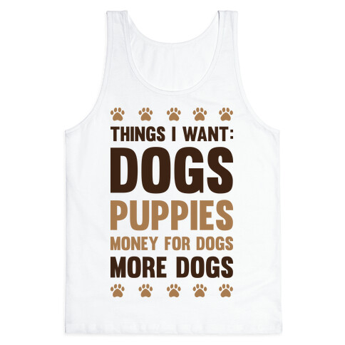 Things I Want: Dogs Tank Top