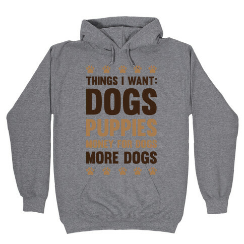 Things I Want: Dogs Hooded Sweatshirt
