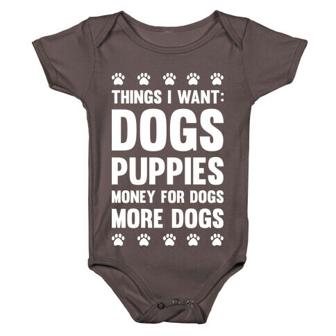 Things I Want: Dogs Baby One-Piece