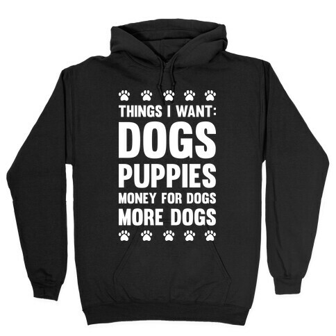 Things I Want: Dogs Hooded Sweatshirt