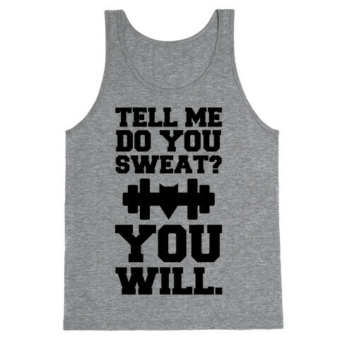 Tell Me, Do You Sweat? You Will (super hero workout parody) Tank Top