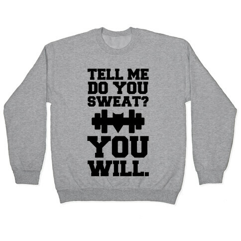 Tell Me, Do You Sweat? You Will (super hero workout parody) Pullover