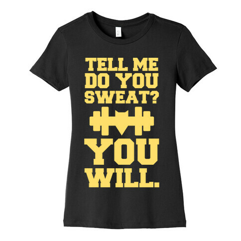 Tell Me, Do You Sweat? You Will (super hero workout parody) Womens T-Shirt