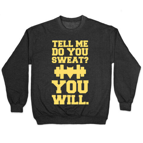 Tell Me, Do You Sweat? You Will (super hero workout parody) Pullover