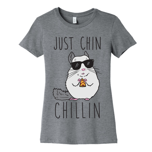 Just Chin-Chillin Womens T-Shirt