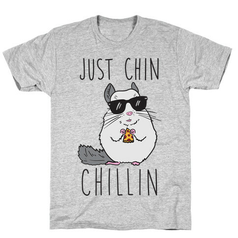 Just Chin-Chillin T-Shirt