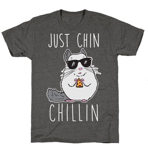 Just Chin-Chillin T-Shirt