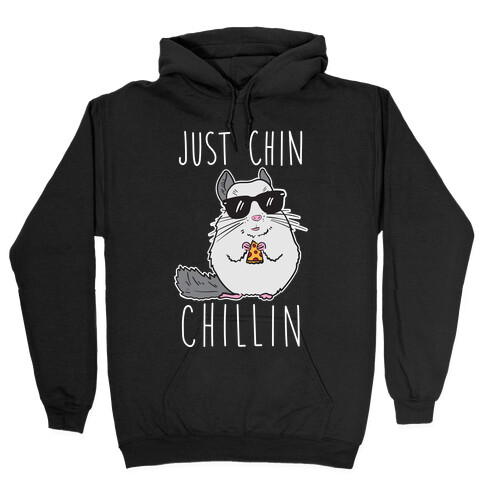 Just Chin-Chillin Hooded Sweatshirt