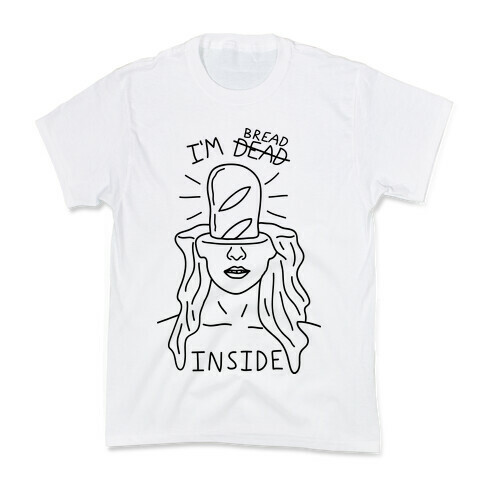 I'm Bread Inside Kids T-Shirt