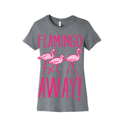 Flamingo Away Womens T-Shirt